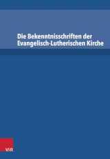 9783525521045-3525521049-Die Bekenntnisschriften der evangelisch-lutherischen Kirche: Vollständige Neuedition (German Edition)