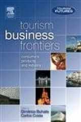 9780750663779-0750663774-Tourism Business Frontiers: Consumers, products and industry