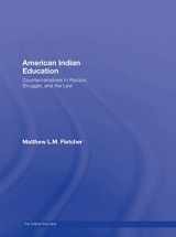 9780415957342-0415957346-American Indian Education: Counternarratives in Racism, Struggle, and the Law (The Critical Educator)