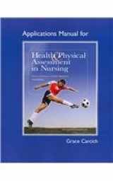 9780132376099-0132376091-Application Manual for Health and Physical Assessment in Nursing