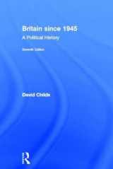 9780415519519-0415519519-Britain since 1945: A Political History