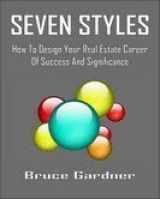9780615410340-0615410340-Seven Styles: How To Design Your Real Estate Career of Success and Significance