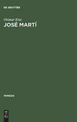 9783484550100-3484550104-José Martí: Teil I: Apostel - Dichter - Revolutionär. Eine Geschichte seiner Rezeption (Mimesis, 10) (German Edition)
