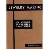 9780910280020-0910280029-Jewelry Making for Schools, Tradesmen, Craftsmen