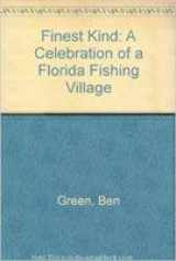 9780865541597-0865541590-Finest Kind: A Celebration of a Florida Fishing Village