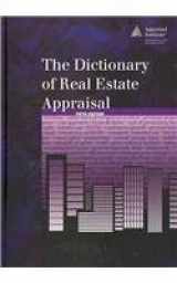 9781935328070-1935328077-The Dictionary of Real Estate Appraisal