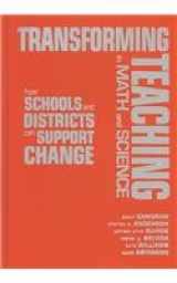 9780807743102-0807743100-Transforming Teaching in Math and Science: How Schools and Districts Can Support Change (Sociology of Education Series)
