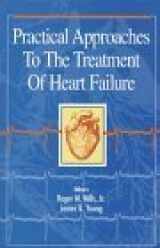 9780683181043-0683181041-Practical Approaches to the Treatment of Heart Failure