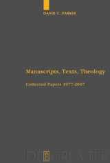 9783110211931-3110211939-Manuscripts, Texts, Theology: Collected Papers 1977-2007 (Arbeiten zur neutestamentlichen Textforschung, 40)
