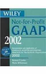 9780471438953-0471438952-Wiley Not-for-Profit GAAP 2002: Interpretation and Application of Generally Accepted Accounting Pricinciples (2 Volume Set: Not-for-Profit GAAP 2002 book and Field Guide)