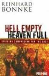 9781933106564-1933106565-Hell Empty Heaven Full: Stirring Compassion for the Lost (Part One)