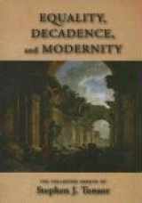 9781932236637-1932236635-Equality, Decadence, and Modernity: The Collected Essays of Stephen J. Tonsor