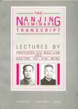 9780951054604-0951054600-The Nanjing Seminars Transcript: Lectures By Professor Qiu Mao Lian and Doctor Su Xin Ming