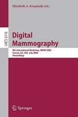 9783540705376-3540705376-Digital Mammography: 9th International Workshop, IWDM 2008 Tucson, AZ, USA, July 20-23, 2008 Proceedings (Lecture Notes in Computer Science, 5116)