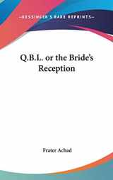 9780548280522-0548280525-Q.B.L. or the Bride's Reception