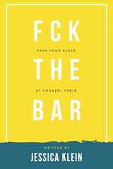 9781096594628-1096594625-Fck The Bar: Take Your Place at Counsel Table