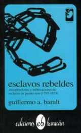 9780940238077-0940238071-Esclavos Rebeldes: Conspiraciones y sublevaciones de esclavos en Puerto Rico (1795-1873) (Coleccion Semilla) (Spanish Edition)
