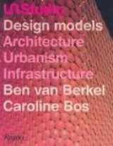 9780847828784-0847828786-UN Studio: Design Models - Architecture, Urbanism, Infrastructure