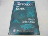 9780849380426-0849380421-The Physiology of Fishes (CRC Series in Marine Science)