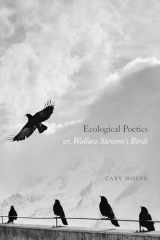 9780226687971-022668797X-Ecological Poetics; or, Wallace Stevens’s Birds
