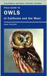 9780520247413-0520247418-Field Guide to Owls of California and the West (California Natural History Guides)