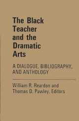 9780837118505-0837118506-The Black Teacher and the Dramatic Arts: A Dialogue, Bibliography, and Anthology (Contributions in Afro-American and African Studies: Contemporary Black Poets)