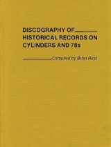 9780313205613-0313205612-Discography of Historical Records on Cylinders and 78s