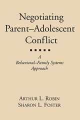 9781572308572-1572308575-Negotiating Parent-Adolescent Conflict: A Behavioral-Family Systems Approach