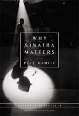 9780316347174-0316347175-Why Sinatra Matters
