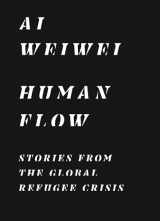 9780691207049-0691207046-Human Flow: Stories from the Global Refugee Crisis
