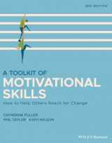 9781118510292-1118510291-A Toolkit of Motivational Skills: How to Help Others Reach for Change