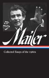 9781598535594-1598535595-Norman Mailer: Collected Essays of the 1960s (LOA #306) (Library of America Norman Mailer Edition)