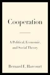 9780231209540-0231209541-Cooperation: A Political, Economic, and Social Theory
