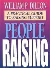 9780802464477-0802464475-People Raising: A Practical Guide to Raising Support
