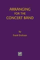 9780769257709-0769257704-Arranging for the Concert Band