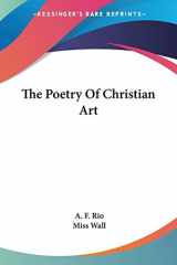 9781428620056-1428620052-The Poetry Of Christian Art