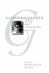9780226756103-0226756106-Clifford Geertz by His Colleagues