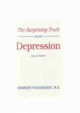 9780965499620-0965499626-The Surprising Truth about Depression