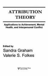 9780805805314-0805805311-Attribution Theory: Applications to Achievement, Mental Health, and Interpersonal Conflict (APPLIED SOCIAL PSYCHOLOGY)