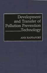 9780899308166-0899308163-Development and Transfer of Pollution Prevention Technology