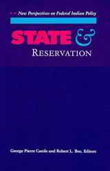 9780816513253-0816513252-State and Reservation: New Perspectives on Federal Indian Policy
