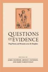 9780226100838-0226100839-Questions of Evidence: Proof, Practice, and Persuasion across the Disciplines (A Critical Inquiry Book)