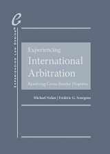 9781684674749-1684674743-Experiencing International Arbitration: Resolving Cross-Border Disputes (Experiencing Law Series)