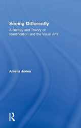 9780415543828-0415543827-Seeing Differently: A History and Theory of Identification and the Visual Arts