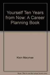 9780152999407-015299940X-Yourself Ten Years From Now: A Career Planning Book