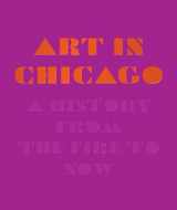 9780226168319-022616831X-Art in Chicago: A History from the Fire to Now