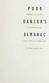 9780822313052-0822313057-Poor Dancer's Almanac: Managing Life & Work in the Performing Arts