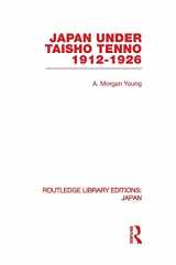 9780415845403-0415845408-Japan Under Taisho Tenno 1912-1926