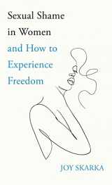 9781666794786-1666794783-Sexual Shame in Women and How to Experience Freedom