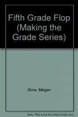 9780816717057-0816717052-Fifth Grade Flop (Making the Grade Series)